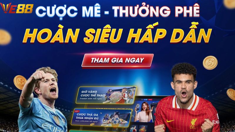 Điểm nhấn của chương trình đại lý VE88