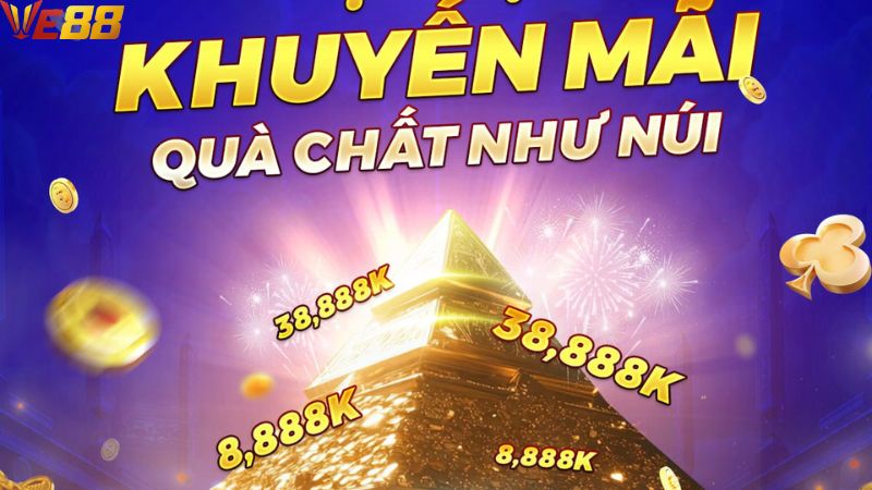 Khuyến mãi VE88 đa dạng, không giới hạn